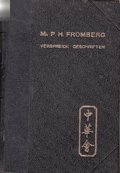 FROMBERG, Mr. P.H - Verspreide geschriften;  Verzameld door Chung Hwa Hui