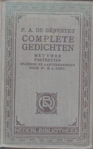 Génestet (Amsterdam, 21 november 1829 - Rozendaal, 2 juli 1861), Petrus Augustus de - Complete gedichten met twee portretten - Inleiding en aanteekeningen door dr H.L. Oort