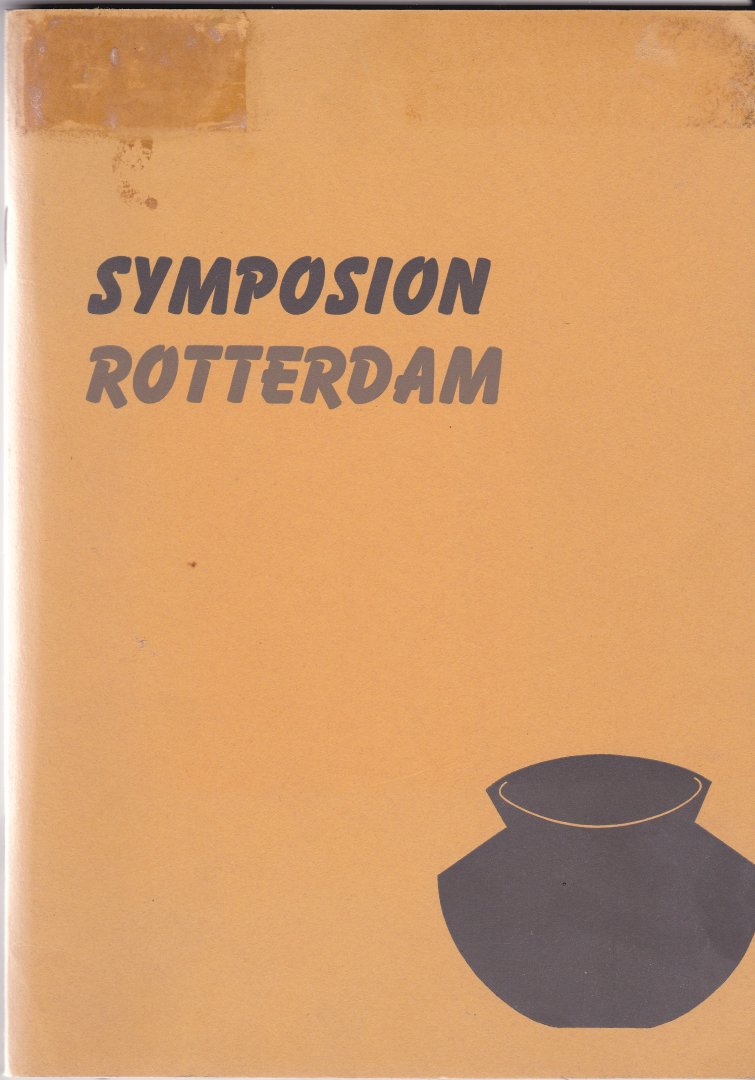 Du Ry, C.J., H.J.E. van Beuningen, J.B. van Overeem, J.G.N. Renaud, R.A.D. Renting en J. de Kleyn. - Symposion Rotterdam