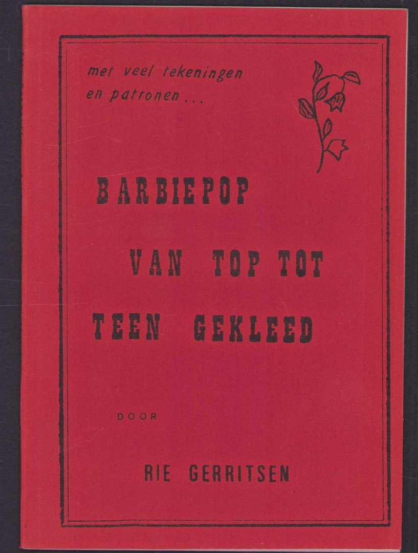 Rie Gerritsen - Barbiepop van top tot teen gekleed - met vele tekeningen en patronen