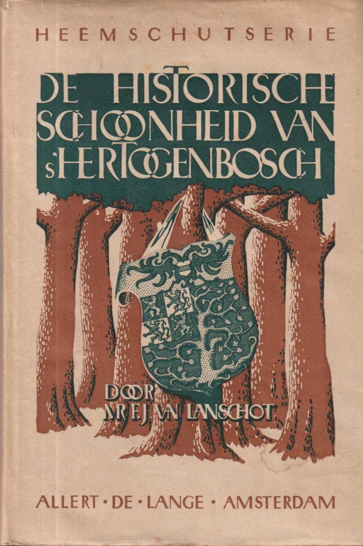 Lanschot, mr F.J. van - De historische schoonheid van 's-Hertogenbosch