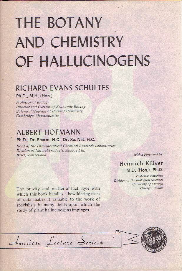 SCHULTES, Richard Evans & Albert HOFMANN - The Botany and Chemistry of Hallucinogens. With a Foreword by Heinrich Klüver. - [First edition].