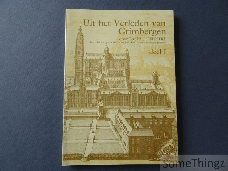 Delestré, Daniël J. - Uit het verleden van Grimbergen. Deel 1.