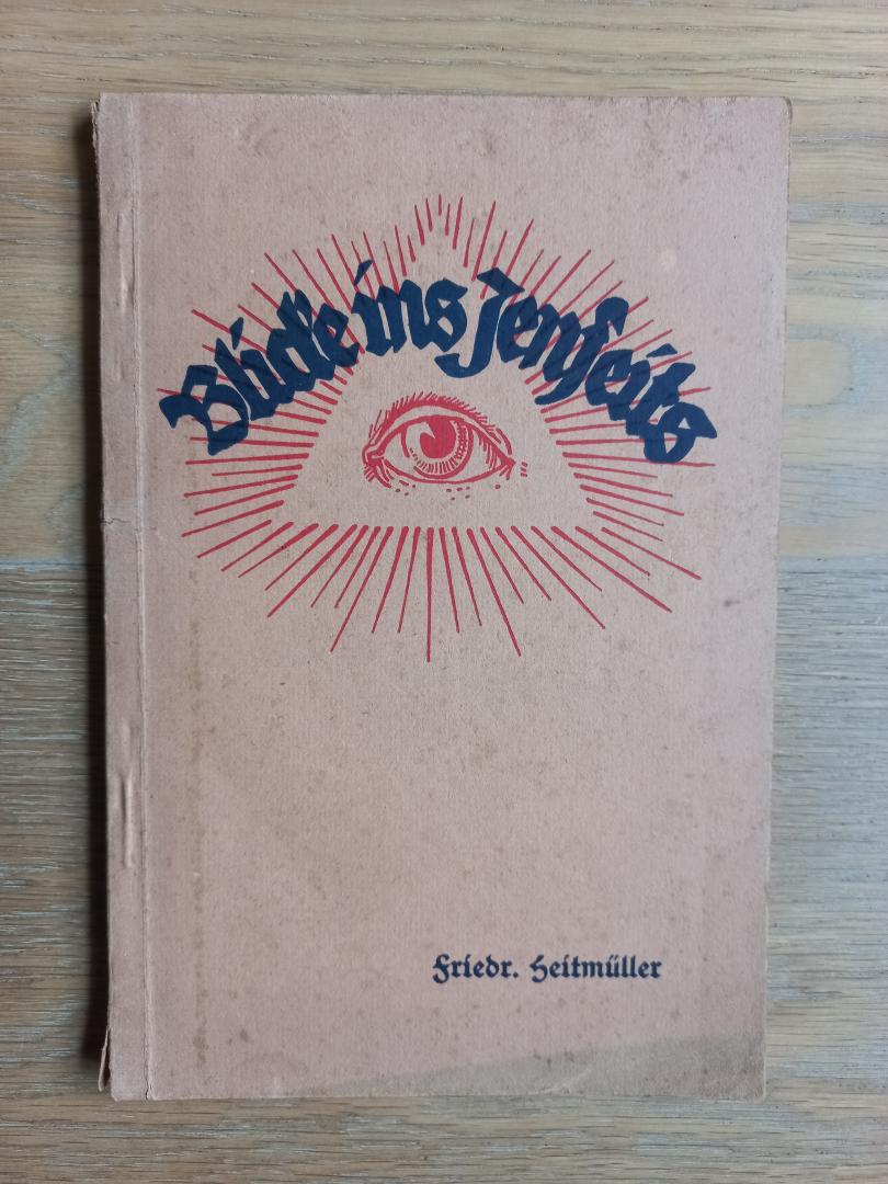 Heitmüller, Friedrich - Blick ins Jenseits