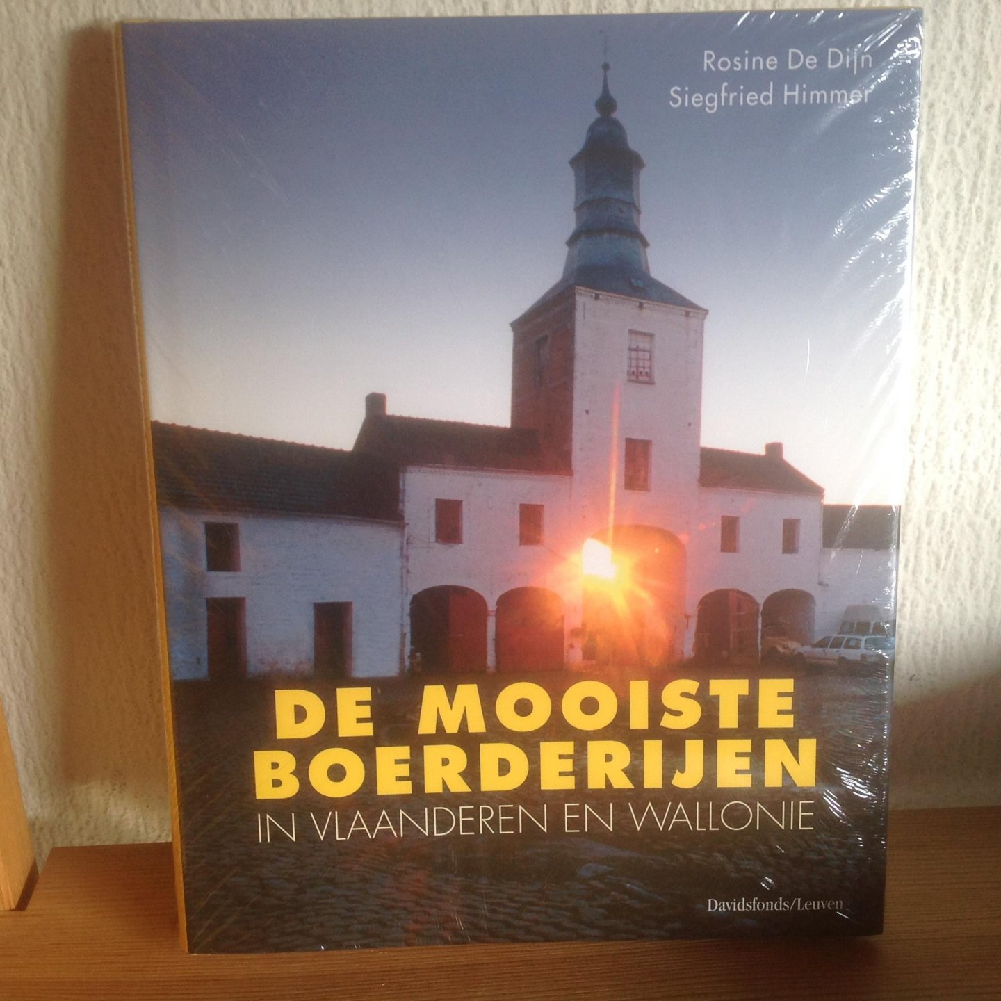 Dijn, R. de - De mooiste boerderijen in Vlaanderen en Wallonie / druk 1