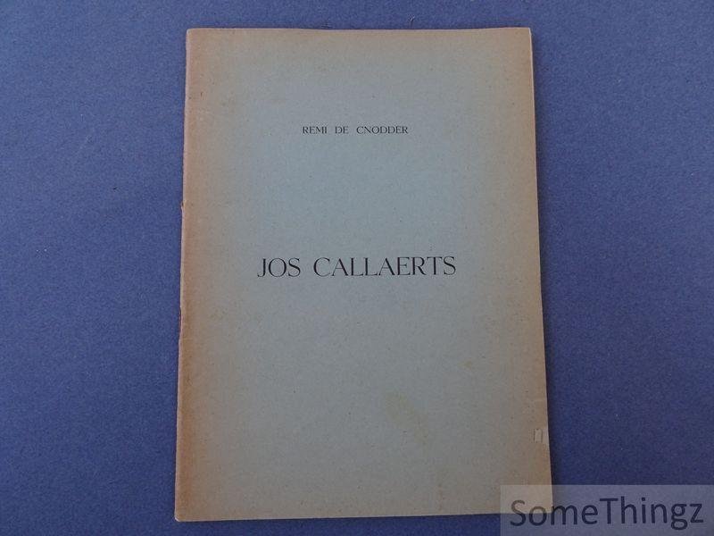 Remi De Cnodder. - Jos Callaerts.
