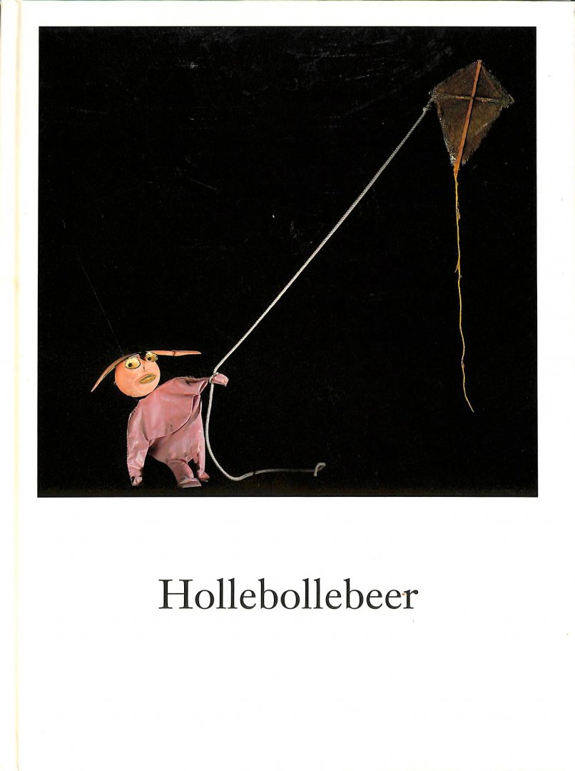 Dalsum, Damiet van / Poortvliet, Ton - Hollebollebeer. Genummerd 874 van 1000