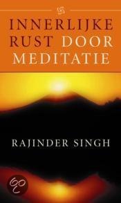 Singh, Rajinder - Innerlijke rust door meditatie / druk 1