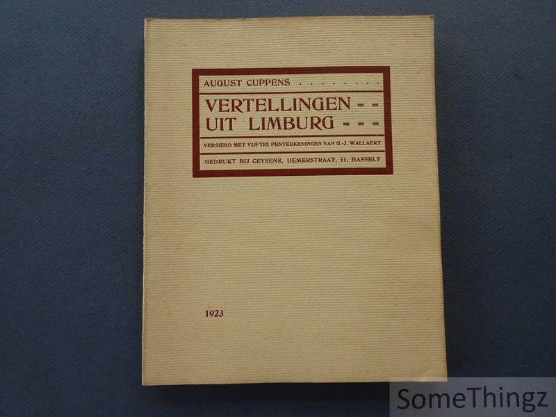 Cuppens, August / Wallaert, Gaston (ill.). - Vertellingen uit Limburg. Versierd met vijft penteekeningen van G.-J. Wallaert.