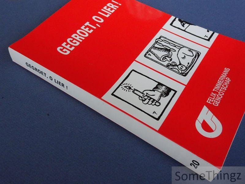 Felix Timmermans / Arthur Lens (samenst.) - Gegroet, o Lier! Jaarboek 20, 1992 van het Felix Timmermans Genootschap.