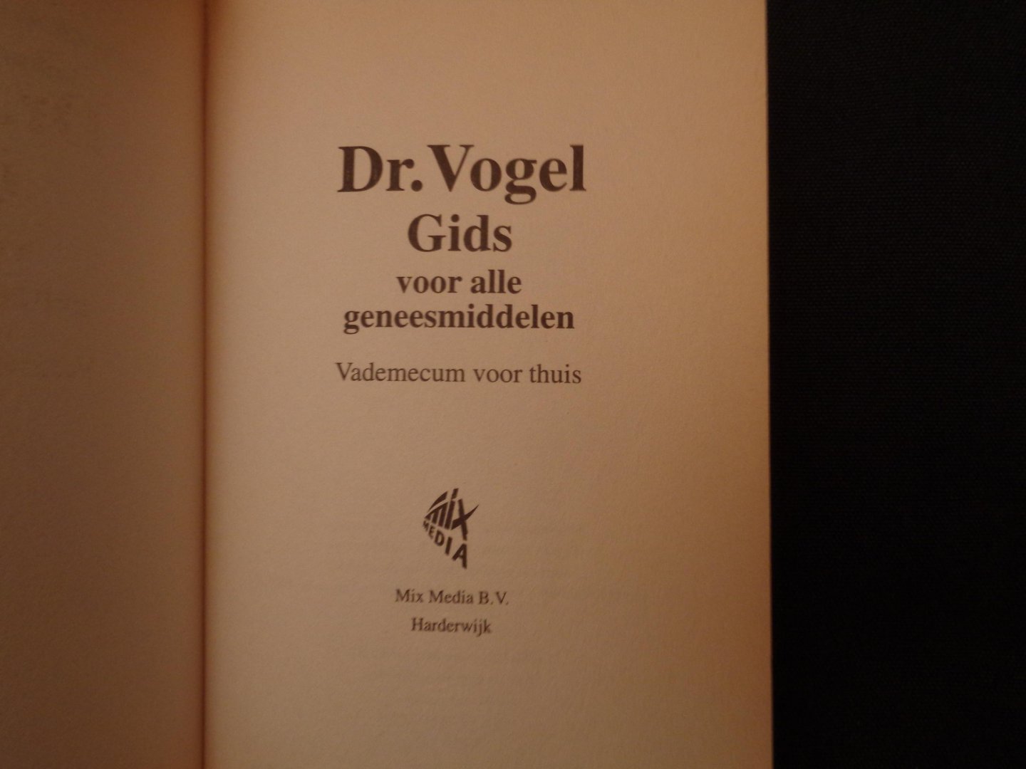 Luijendijk, H. - Dr. Vogel gids voor alle geneesmiddelen / druk 4