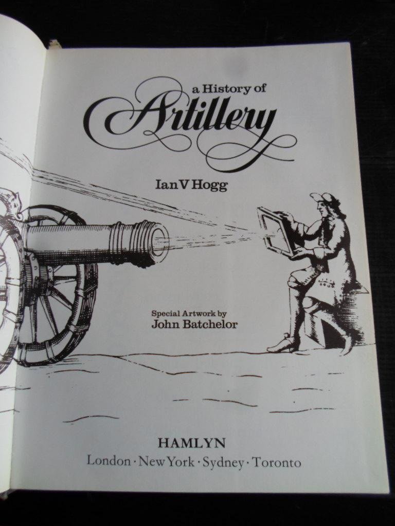 Hogg, Ivan V - A History of Artillery