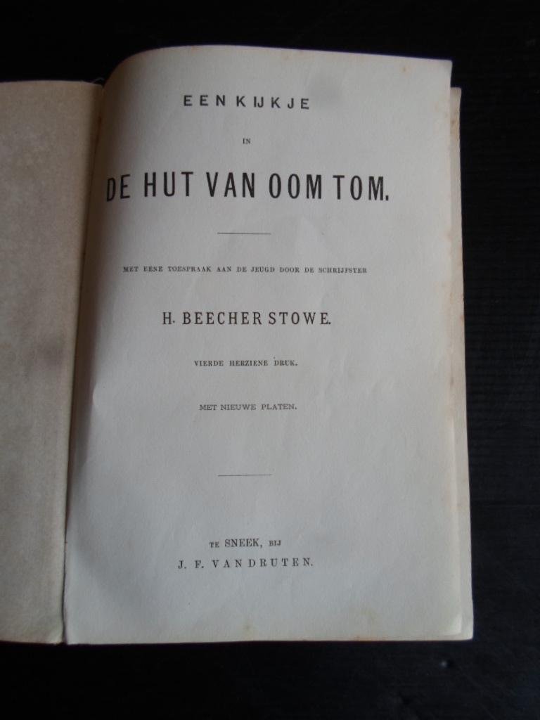 Beecher Stowe, H. - Een kijkje in de hut van Oom Tom, Met nieuwe platen [5 litho’s van Emrik & Binger]