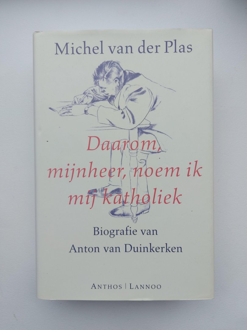 Michel van der Plas - Daarom, mijnheer, noem ik mij katholiek