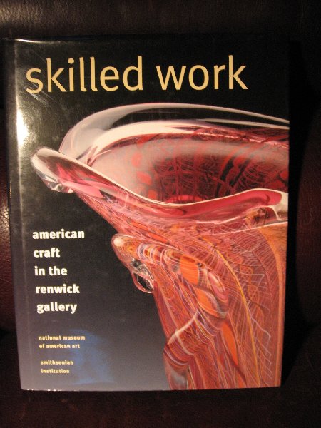  - Skilled work. American craft in the Renwick Gallery.