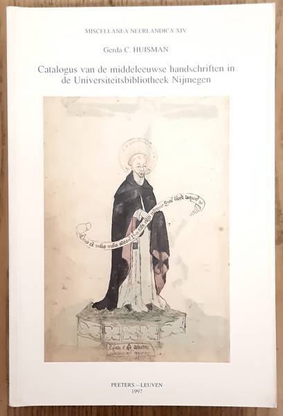 HUISMAN, GERDA C. - Catalogus van de middeleeuwse handschriften in de Universiteitsbibliotheek Nijmegen