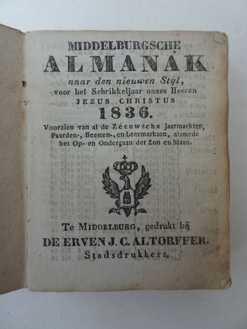 No author. - Middelburgsche almanak, naar den nieuwen stijl, voor het jaar onzes Heeren Jesu Christi 1836. Voorzien met alle de Zeeuwsche jaar- paarden- beesten- en leermarkten, alsmede het op- en ondergaan van de zon en maan.