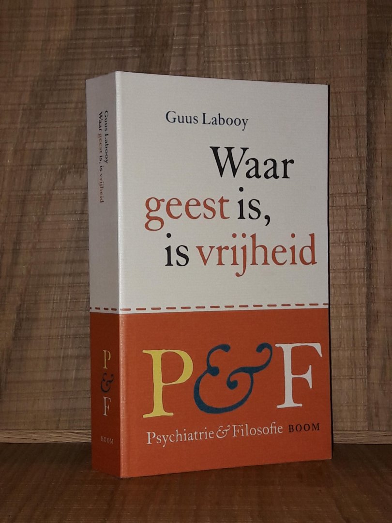 Labooy, Guus - Waar geest is, is vrijheid