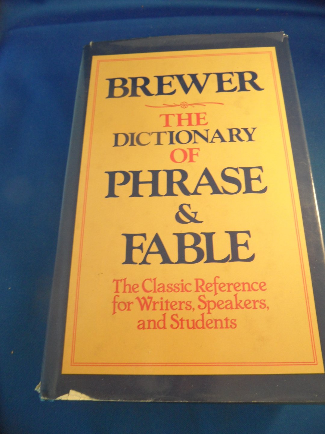 Brewer, E. Cobham. - The Dictionary of Phrase and Fable
