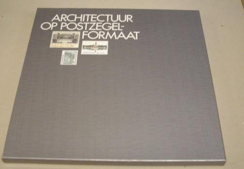 HEUVEL, WIM J. VAN. - Architectuur op postzegelformaat. Architectuur van de twintigste eeuw op binnen-en buitenlandse postzegels.