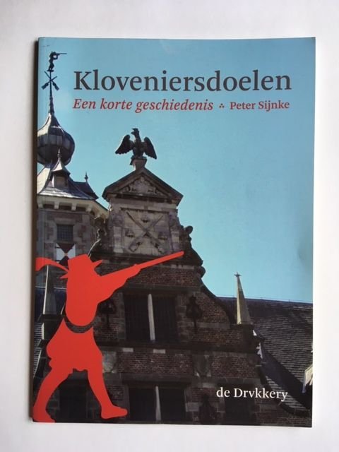 Kloveniersdoelen; Een korte geschiedenis