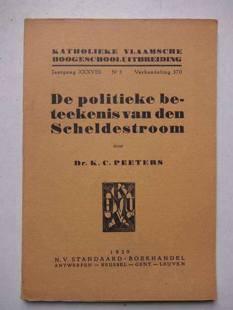 Peeters, K.C.. - De politieke beteekenis van den Scheldestroom.