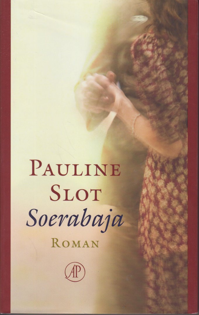 Slot (Den Haag, 1960), Pauline - Soerabaja - Het waar gebeurde verhaal van een Nederlands gezin in de nadagen van Indie