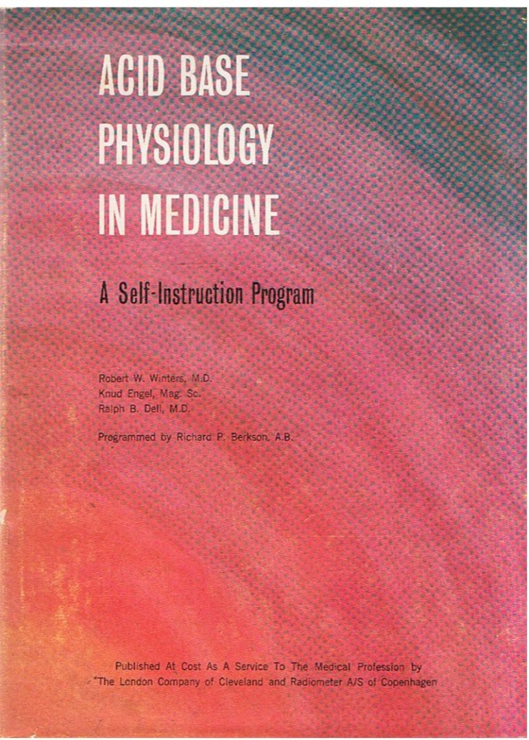 Winters, Robert W. and others - Acid base physiology in medicine - a self-instruction program