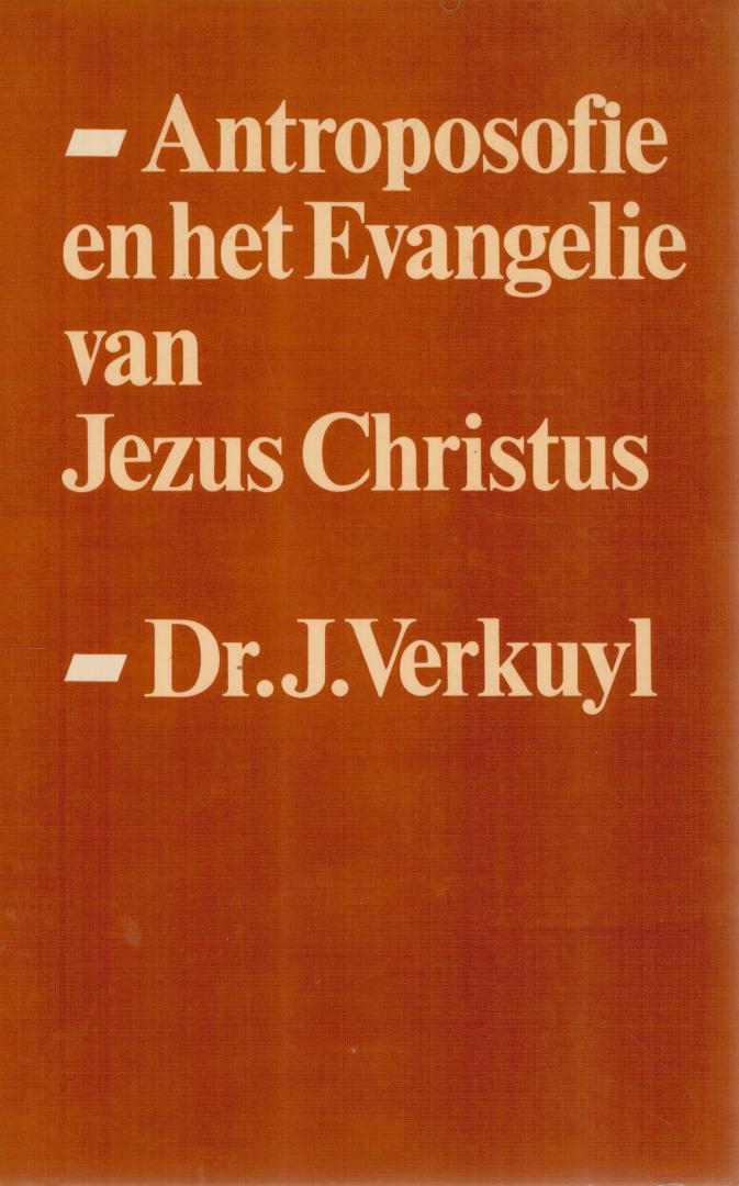 Verkuyl, Dr. J. - Antroposofie en het Evangelie van Jezus Christus