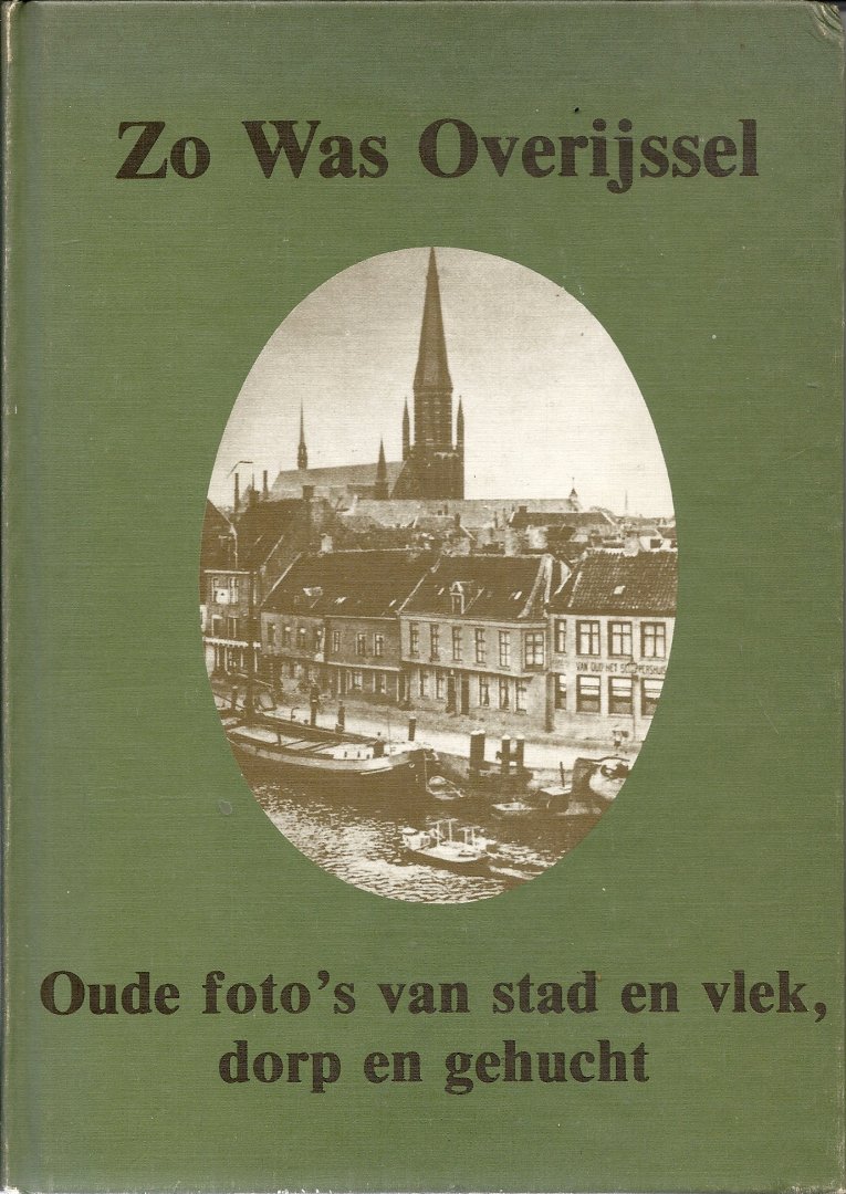 Jansma, Lykele (Buitenpost) - Zo was Overijssel / Oude foto`s van stad en vlek, dorp en gehucht
