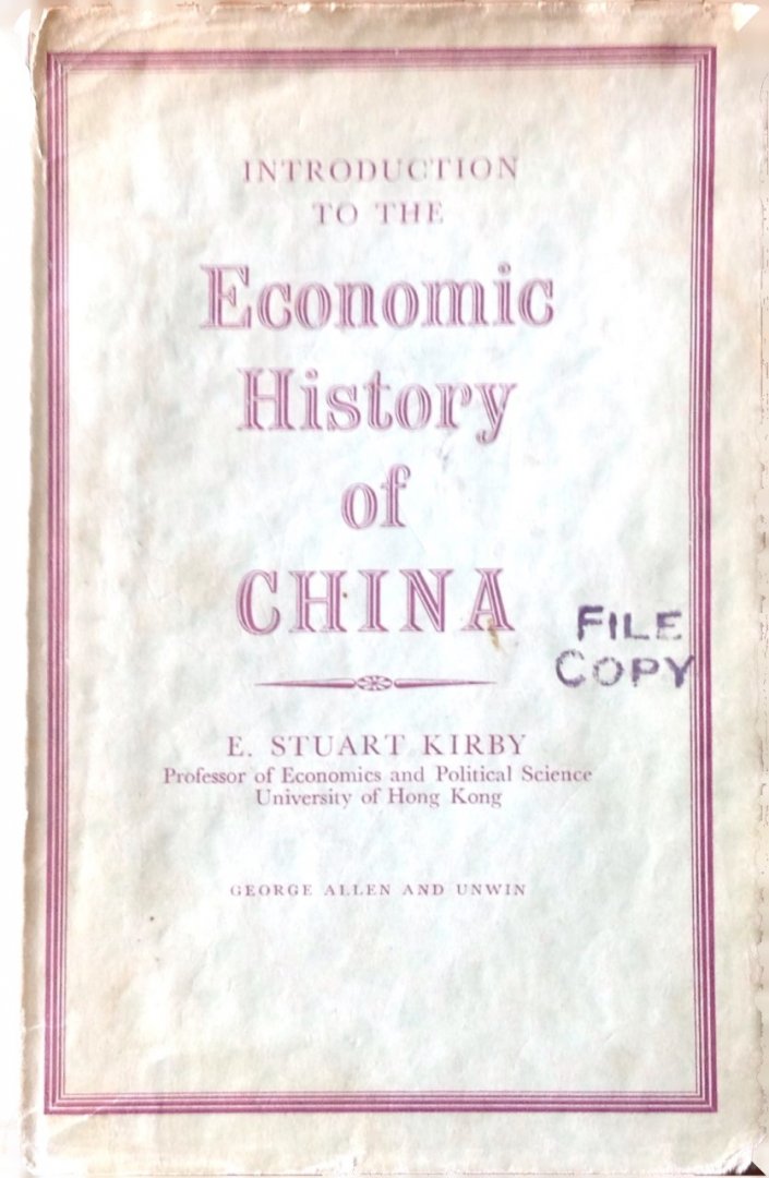 E. Stuart Kirby - Economic History of China