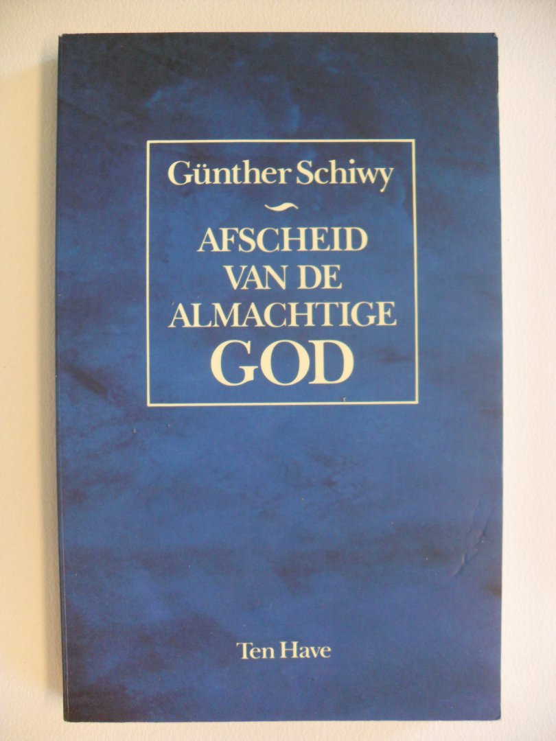 Schiwy Gunter - Afscheid van de almachtige God