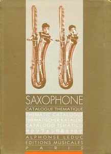 Leduc, Alphonse - Musique pour saxophone. Catalogue thématique. Thematic Catalogue. Thematischer Katalog, Catálogo temático.