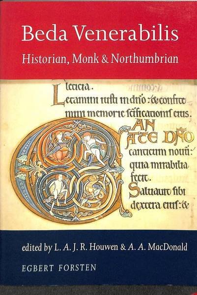 HOUWEN, L. A. J. R. AND A.A. MACDONALD. - Beda Venerabilis. Historian, Monk & Northumbrian.