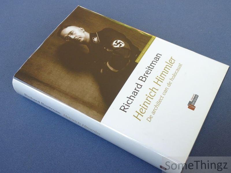 Richard Breitman. - Heinrich Himmler. De architect van de holocaust. [Gebonden uitgave.]