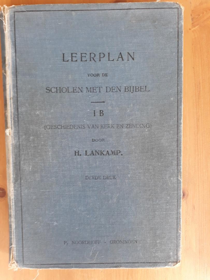 Lankamp, H. - Leerplan voor de Scholen met den Bijbel I B Geschiedenis van Kerk en Zending