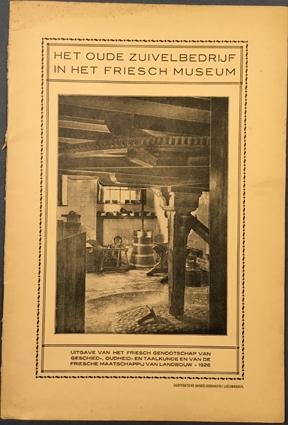 OTTEMA, Nanne. - Het oude zuivelbedrijf in het Friesch Museum. Met twaalf afbeeldingen naar schilderijen en teekeningen van Ids Wiesma en naar foto's.