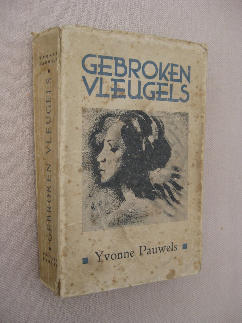 Pauwels-Vennekens, Yvonne - Gebroken vleugels. Een jaar uit een meisjesdagboek.