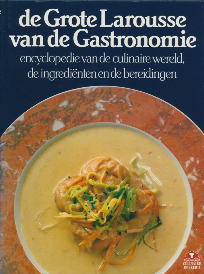 Courtine, Robert J. - De grote Larousse van gastronomie 2 delen. Encyclopedie van de culinaire wereld, de ingrediënten en de bereidingen