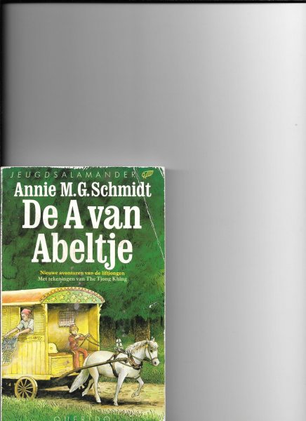Schmidt, Annie M G - De A van Abeltje nieuw avonturen van de liftjongen