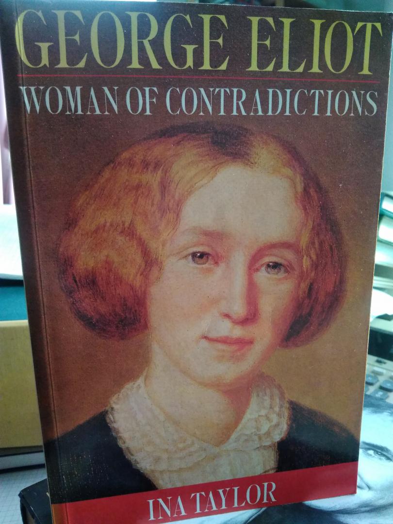 taylor ina - george eliot woman of contradictions