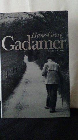 Grondin, Jean, - Hans-Georg Gadamer. A biography.