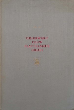 A Lammerts van Bueren, Edw. Katan - Driekwart eeuw plattelandsgroei. 1888-1963. Nederlandsche Heidemaatschappij 75 jaar