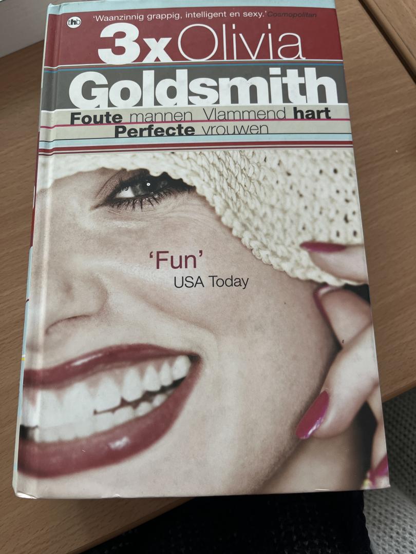 Goldsmith, O. - 3x Olivia Goldsmith / bevat de titels: Foute mannen, Vlammend hart, Perfecte vrouwen