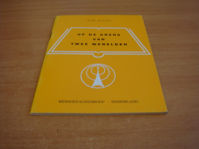 Malgo, Wim - Op de grens van twee werelden