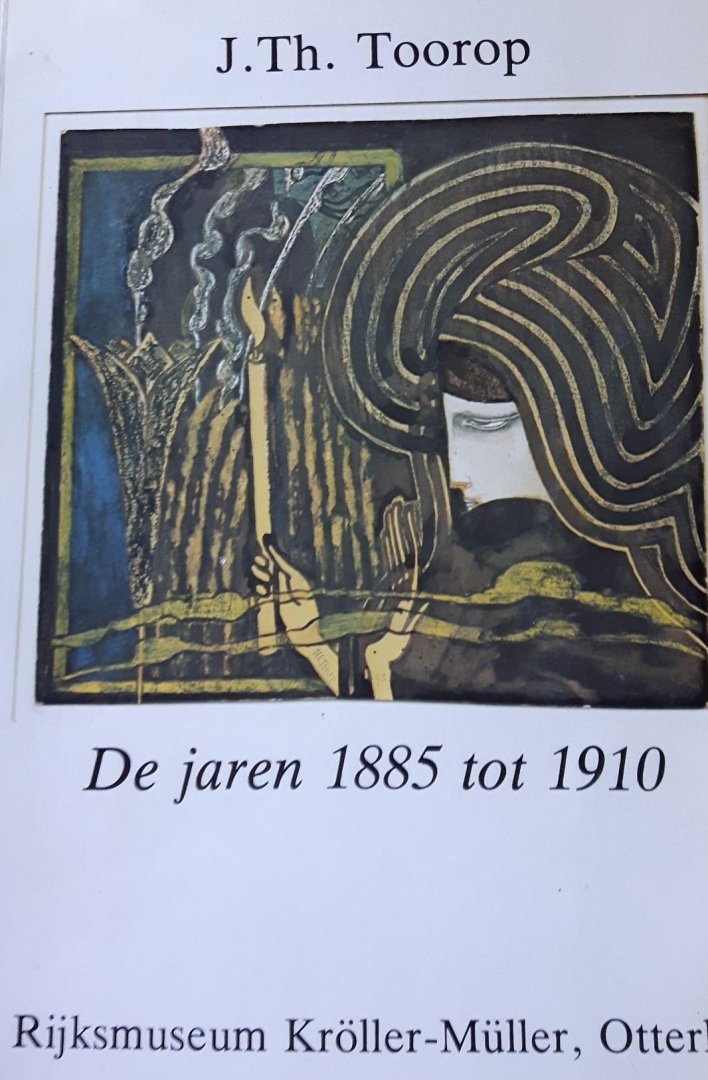 Oxenaar, R. (voorwoord) - J.Th. Toorop - De jaren 1885-1910