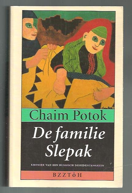 Potok, Chaim - De familie Slepak. Kroniek van een Russisch dissidentengezin