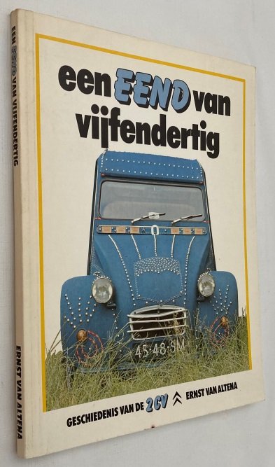 Altena, Ernst van, - Een Eend van vijfendertig. (Geschiedenis van de 2CV)