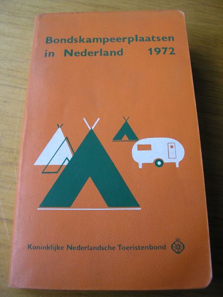 Koninklijke Nederlandsche Toeristenbond ANWB - Bondskampeerplaatsen in Nederland 1972