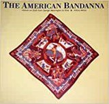 The American Bandana; Culture on Cloth from George Washington to Elvis